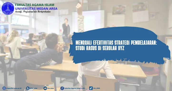 Artikel Menggali Efektivitas Strategi Pembelajaran Studi Kasus di Sekolah XYZ