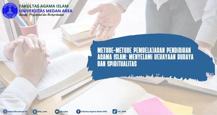 Artikel Metode-Metode Pembelajaran Pendidikan Agama Islam Menyelami Kekayaan Budaya dan Spiritualitas