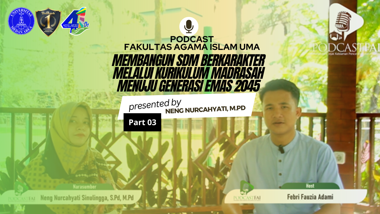 Tumbail Poadcast FAI-Membangun SDM Berkarakter Melalui Kurikulum Madrasah Menuju Generasi Emas 2045- Neng Nurcahyati S, M.Pd