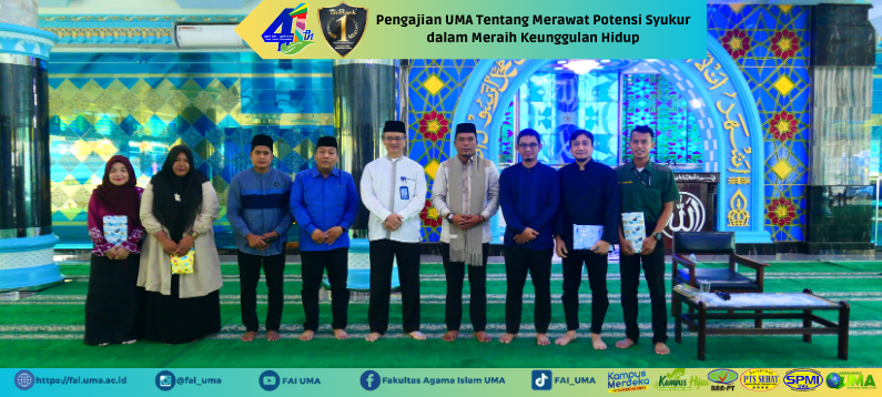 Berita Pengajian UMA Tentang Merawat Potensi Syukur dalam Meraih Keunggulan Hidup