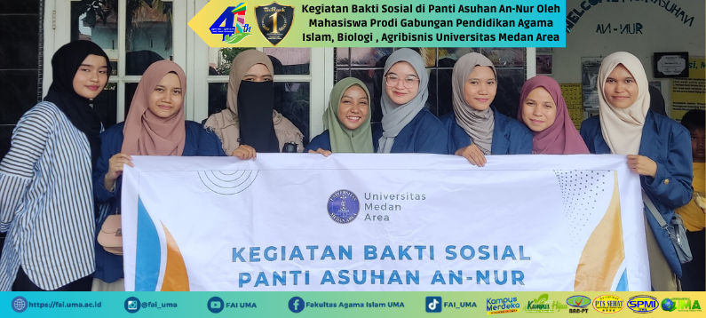 Berita Kegiatan Bakti Sosial di Panti Asuhan An-Nur Oleh Mahasiswa Prodi Gabungan Pendidikan Agama Islam, Biologi , Agribisnis Universitas Medan Area