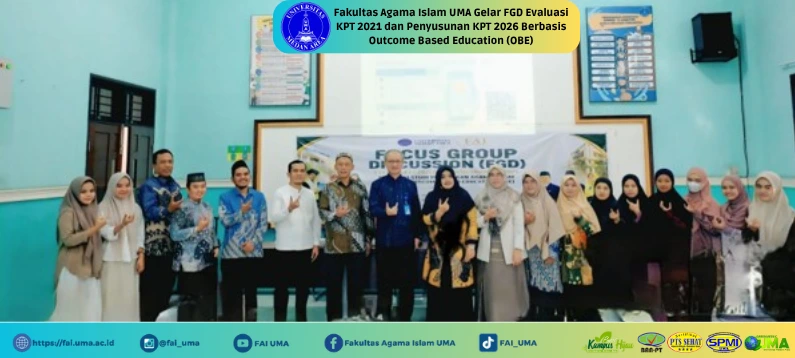Berita Fakultas Agama Islam UMA Gelar FGD Evaluasi KPT 2021 dan Penyusunan KPT 2026 Berbasis Outcome Based Education (OBE) Berita Fakultas Agama Islam UMA Gelar FGD Evaluasi KPT 2021 dan Penyusunan KPT 2026 Berbasis Outcome Based Education (OBE)