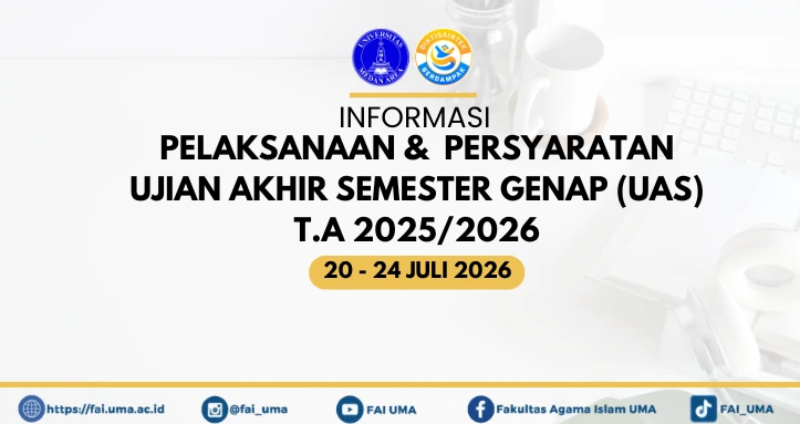 Informasi Pelaksanaan & Persyaratan UAS Genap T.A 2025.2026 Informasi Pelaksanaan & Persyaratan UAS Genap T.A 2025.2026
